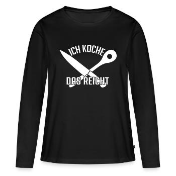 Ich koche das reicht - lustiges Kochmotiv - Frauen Premium Bio Langarmshirt - Schwarz - Vorne - Julia (174cm)