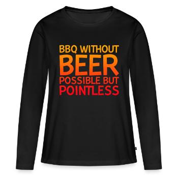Barbecue sans bière, possible mais inutile - T-shirt manches longues Premium bio Femme - noir - Devant - Julia (174cm)
