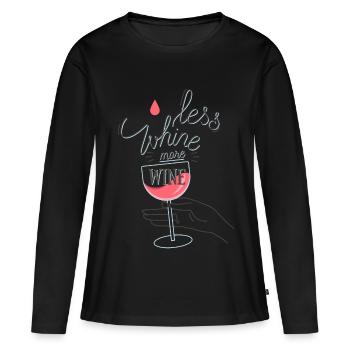 Less Whine more Wine - Frauen Premium Bio Langarmshirt - Schwarz - Vorne - Julia (174cm)
