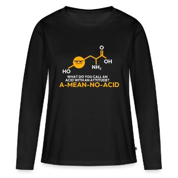Funny Chemistry Pun Amino Acid Ah-Mean-Oh-Acid - Frauen Premium Bio Langarmshirt - Schwarz - Vorne - Julia (174cm)