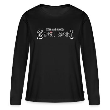 Hütt mal richtig Steil gah! - Frauen Premium Bio Langarmshirt - Schwarz - Vorne - Julia (174cm)
