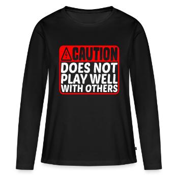 Caution Does Not Play Well With Others 43 - Frauen Premium Bio Langarmshirt - Schwarz - Vorne - Julia (174cm)