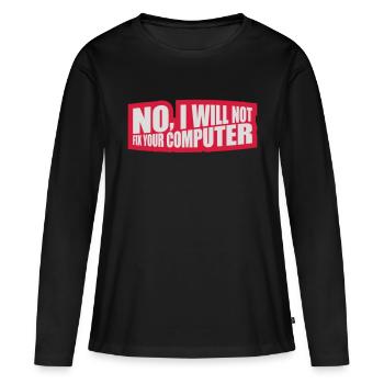 Ne pas réparer votre ordinateur - T-shirt manches longues Premium bio Femme - noir - Devant - Julia (174cm)