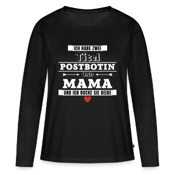 Ich habe zwei Titel Postbotin und Mama - Frauen Premium Bio Langarmshirt - Schwarz - Vorne - Julia (174cm)