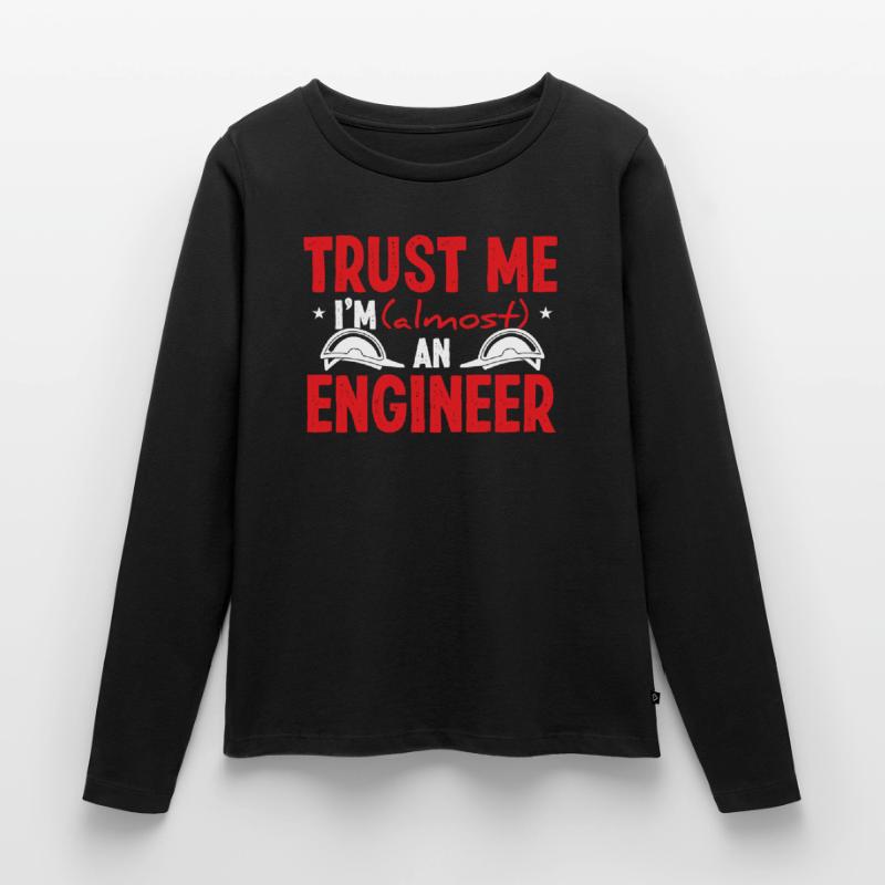 Engineering School Im almost an Engineer StudentEn Women's Premium Organic Long Sleeve Shirt