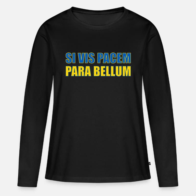si vis pacem para bellum, pace, Ucraina, dicendo - Maglia a maniche lunghe ecologica premium da donna - nero