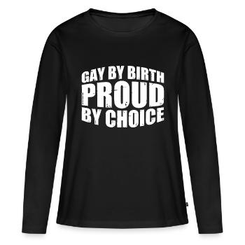 Gay By Birth Proud By Choice 4 - Frauen Premium Bio Langarmshirt - Schwarz - Vorne - Julia (174cm)