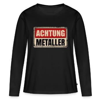 ACHTUNG METALLER - Frauen Premium Bio Langarmshirt - Schwarz - Vorne - Julia (174cm)