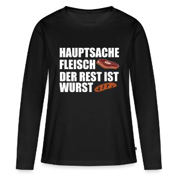 Hauptsache Fleisch der Rest ist Wurst - Frauen Premium Bio Langarmshirt - Schwarz - Vorne - Julia (174cm)