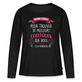 Collègue bonne chance humour annonce départ - T-shirt manches longues Premium bio Femme - noir - Devant - Julia (174cm)