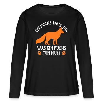 EIN FUCHS MUSS TUN - WAS EIN FUCHS TUN MUSS - Frauen Premium Bio Langarmshirt - Schwarz - Vorne - Julia (174cm)