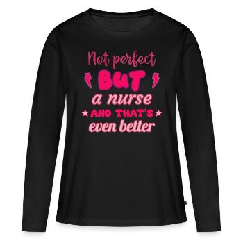 Nicht perfekt, aber Krankenschwester - Frauen Premium Bio Langarmshirt - Schwarz - Vorne - Julia (174cm)