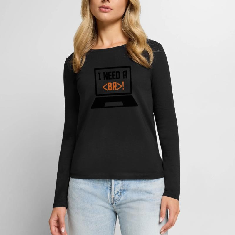 I Need A Break Coding Programming Computer Scienti Frauen Premium Bio Langarmshirt