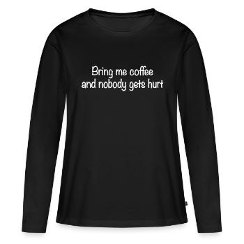Apportez-moi du café et personne ne sera blessé - T-shirt manches longues Premium bio Femme - noir - Devant - Julia (174cm)