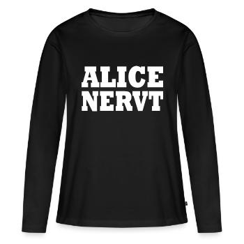 Alice is annoying - Women's Premium Organic Long Sleeve Shirt - black - Front - Julia (174cm)
