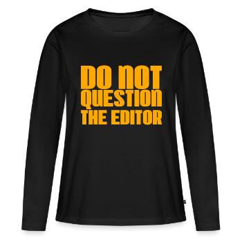 Ne remettez pas en question l’éditeur 2 - T-shirt manches longues Premium bio Femme - noir - Devant - Julia (174cm)