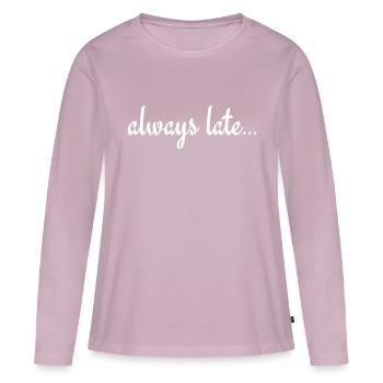 Toujours en retard - T-shirt manches longues Premium bio Femme - rose poudré - Devant - Julia (174cm)