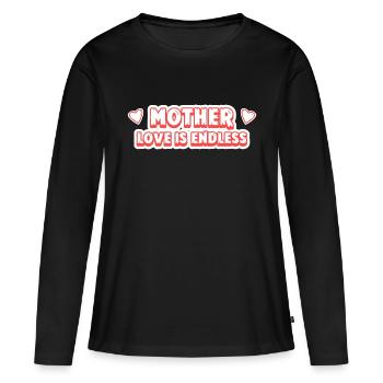 Muttertag Geschenk Mutterliebe Ist Endlos Mama - Frauen Premium Bio Langarmshirt - Schwarz - Vorne - Julia (174cm)