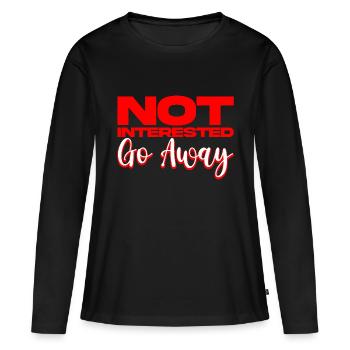 Not Interested Go Away 2 - Women's Premium Organic Long Sleeve Shirt - black - Front - Julia (174cm)