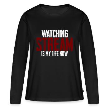 Watching Stream Is My Life Now - Women's Premium Organic Long Sleeve Shirt - black - Front - Julia (174cm)