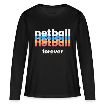 Netball Forever. - Women's Premium Organic Long Sleeve Shirt - black - Front - Julia (174cm)