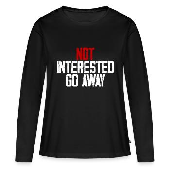 Not Interested Go Away 3 - Women's Premium Organic Long Sleeve Shirt - black - Front - Julia (174cm)