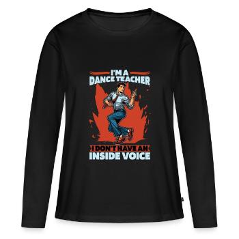 Je suis professeur de danse Je n’ai pas de concours de danse - T-shirt manches longues Premium bio Femme - noir - Devant - Julia (174cm)