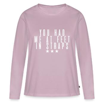 You Had Me At Feet In Straps 4 - Women's Premium Organic Long Sleeve Shirt - dusky pink - Front - Julia (174cm)