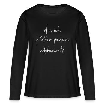 Du ich Koffer packen abhauen - Frauen Premium Bio Langarmshirt - Schwarz - Vorne - Julia (174cm)