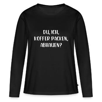 Du ich Koffer packen abhauen - Frauen Premium Bio Langarmshirt - Schwarz - Vorne - Julia (174cm)