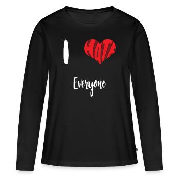 Hate Everyone Stop Hate Anti Hate - Women's Premium Organic Long Sleeve Shirt - black - Front - Julia (174cm)