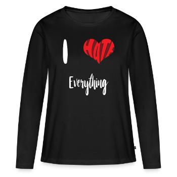 Hate Everything Stop Hate Anti Hate - Women's Premium Organic Long Sleeve Shirt - black - Front - Julia (174cm)