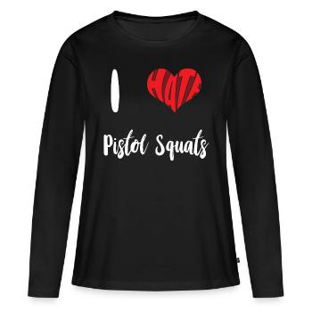 Hate Pistol Squat Stop Hate Anti Hate - Women's Premium Organic Long Sleeve Shirt - black - Front - Julia (174cm)