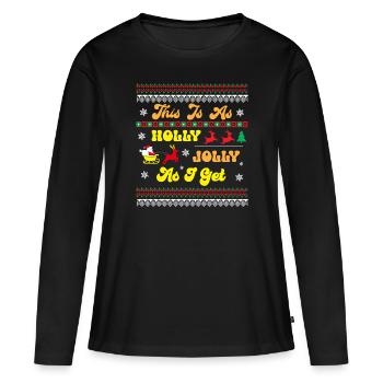 This is as Holly Holly as i get - T-shirt manches longues Premium bio Femme - noir - Devant - Julia (174cm)