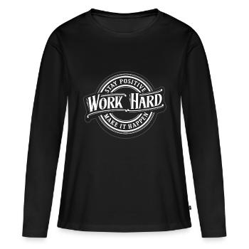 Restez positif - travaillez dur - jouez dur - T-shirt manches longues Premium bio Femme - noir - Devant - Julia (174cm)