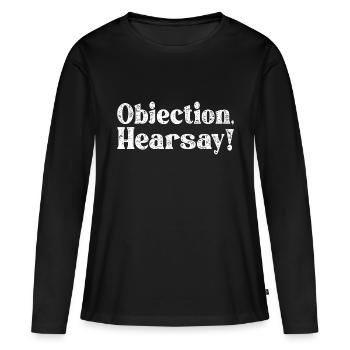 Objection Hearsay - Women's Premium Organic Long Sleeve Shirt - black - Front - Julia (174cm)
