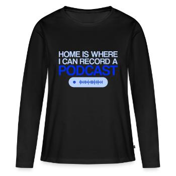 La maison est l’endroit où je peux enregistrer un podcast 4 - T-shirt manches longues Premium bio Femme - noir - Devant - Julia (174cm)