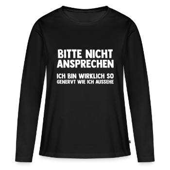 Bitte Nicht Ansprechen - Frauen Premium Bio Langarmshirt - Schwarz - Vorne - Julia (174cm)