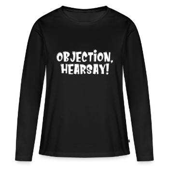 Objection Hearsay - Women's Premium Organic Long Sleeve Shirt - black - Front - Julia (174cm)
