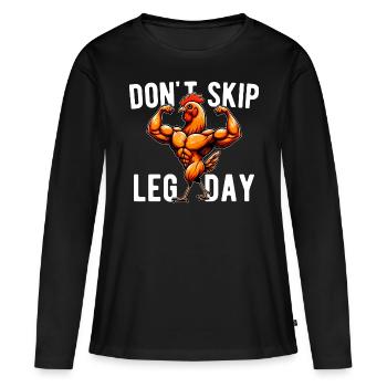 Don't Skip Leg Day Palestra GYM Spiritosa Lustig - Frauen Premium Bio Langarmshirt - Schwarz - Vorne - Julia (174cm)