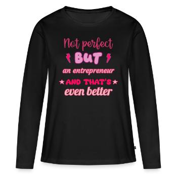 Nicht perfekt, aber Unternehmerin,Geschenkidee - Frauen Premium Bio Langarmshirt - Schwarz - Vorne - Julia (174cm)