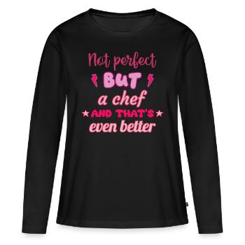 Not perfect, but - Women's Premium Organic Long Sleeve Shirt - black - Front - Julia (174cm)