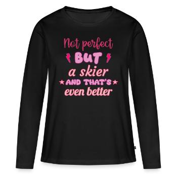 Nicht perfekt, aber Skifahrerin, Skifahren - Frauen Premium Bio Langarmshirt - Schwarz - Vorne - Julia (174cm)