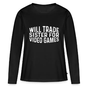Will Trade Sister For Video Games 23 - Frauen Premium Bio Langarmshirt - Schwarz - Vorne - Julia (174cm)