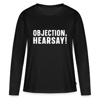 Objection Hearsay - Women's Premium Organic Long Sleeve Shirt - black - Front - Julia (174cm)