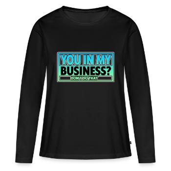 Toi dans mes affaires, ne fais pas ça 2 - T-shirt manches longues Premium bio Femme - noir - Devant - Julia (174cm)