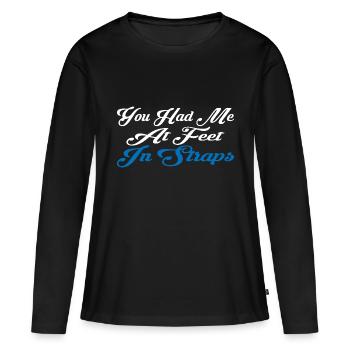 You Had Me At Feet In Straps 16 - Frauen Premium Bio Langarmshirt - Schwarz - Vorne - Julia (174cm)