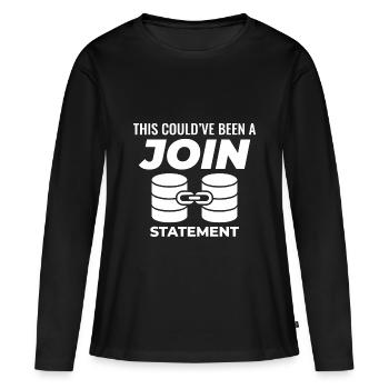 SQL Join Database Statement Programming Data - Women's Premium Organic Long Sleeve Shirt - black - Front - Julia (174cm)