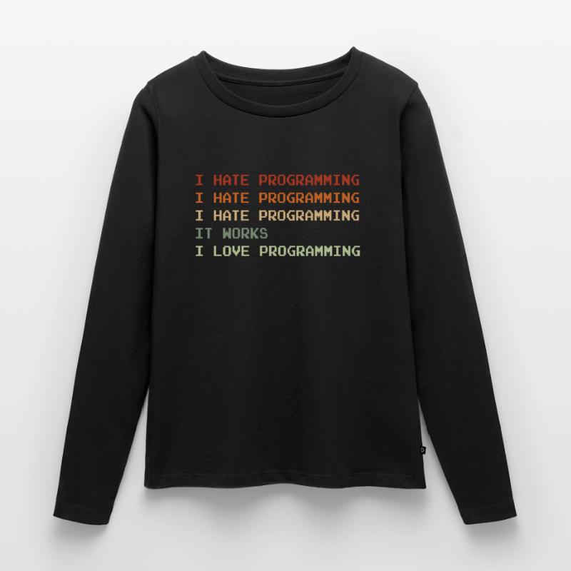 Things I Hate Programming Coder Coding Developer S Frauen Premium Bio Langarmshirt