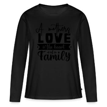 A mother is the heart of the family - Women's Premium Organic Long Sleeve Shirt - black - Front - Julia (174cm)